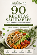 90 Recetas Saludables para Disfrutar Todos los Días